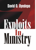 Exploits in Ministry - David Oyedepo.pdf